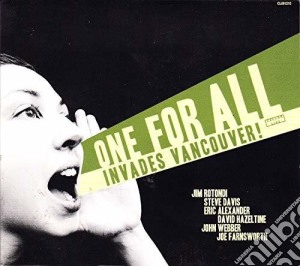 One For All - Invades Vancouver cd musicale di One For All