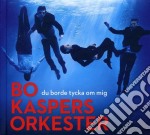 Bo Orkester Kaspers - Du Borde Tycka Om Mig