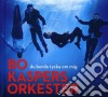 Bo Orkester Kaspers - Du Borde Tycka Om Mig cd