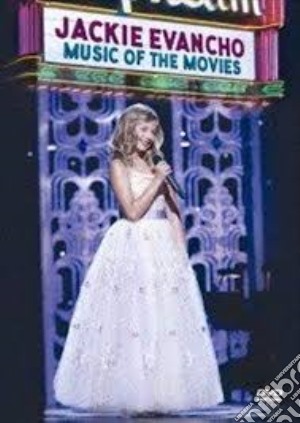 (Music Dvd) Jackie Evancho - Music Of The Movies cd musicale