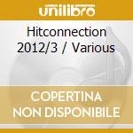 Hitconnection 2012/3 / Various cd musicale di Sony