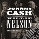 Johnny Cash / Willie Nelson - Every Song Tells A Story