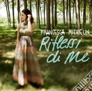 Riflessi di me cd musicale di Francesca Michielin