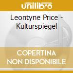 Leontyne Price - Kulturspiegel cd musicale di Leontyne Price