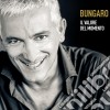 Bungaro - Il Valore Del Momento cd
