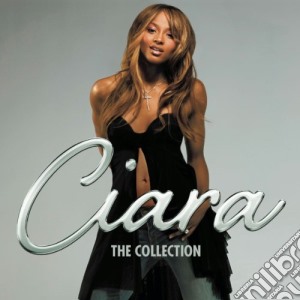 Ciara - The Collection cd musicale di Ciara