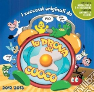 Prova Del Cuoco (La) - I Successi Originali 2012-2013 (2 Cd) cd musicale di Artisti Vari