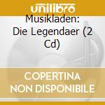 Musikladen: Die Legendaer (2 Cd) cd musicale di Sony