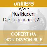 V/a - Musikladen: Die Legendaer (2 Cd) cd