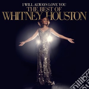 Whitney Houston - I Will Always Love You - The Best Of (2 Cd) cd musicale di Whitney Houston