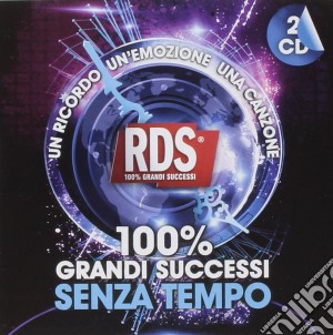 Rds 100% grandi successi senza tempo cd musicale di Artisti Vari