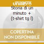 Storia di un minuto + (t-shirt tg l) cd musicale di Premiata Forneria Marconi