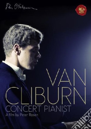 (Music Dvd) Van Cliburn - Concert Pianist cd musicale di Peter Rosen