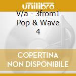 V/a - 3from1 Pop & Wave 4 cd