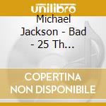 Michael Jackson - Bad - 25 Th Anniversary cd