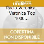 Radio Veronica - Veronica Top 1000 Allertijden (Boek+3Cd) cd