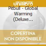Pitbull - Global Warming (Deluxe Version) cd