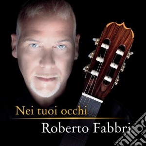 Roberto Fabbri - Nei Tuoi Occhi cd musicale di Roberto Fabbri