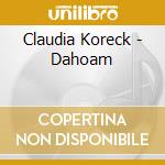 Claudia Koreck - Dahoam cd