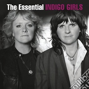 Indigo Girls - Essential Indigo Girls (2 Cd) cd musicale di Indigo Girls