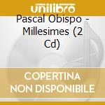 Pascal Obispo - Millesimes (2 Cd)