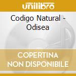Codigo Natural - Odisea cd musicale di Codigo Natural