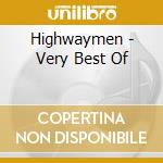 Highwaymen - Very Best Of cd musicale di Highwaymen