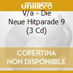 V/a - Die Neue Hitparade 9 (3 Cd) cd