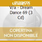 V/a - Dream Dance 69 (3 Cd) cd