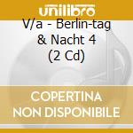 V/a - Berlin-tag & Nacht 4 (2 Cd) cd