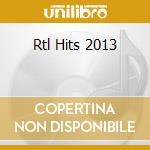 Rtl Hits 2013 cd musicale di Special Marketing Europe