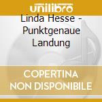 Linda Hesse - Punktgenaue Landung cd