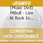 (Music Dvd) Pitbull - Live At Rock In Rio cd