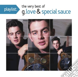 G.Love & The Special Sauce - Playlist cd musicale di G.Love & Special Sauce