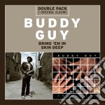 Buddy Guy - Bring 'em In / Skin Deep (2 Cd)