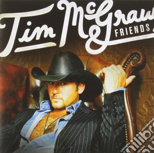 Tim Mcgraw - Tim Mcgraw & Friends cd musicale di Tim Mcgraw