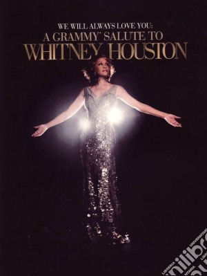 (Music Dvd) Whitney Houston - We Will Always Love You - A Grammy Salute To Whitney Houston cd musicale