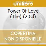 Power Of Love (The) (2 Cd) cd