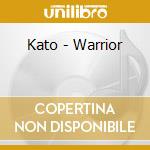 Kato - Warrior cd