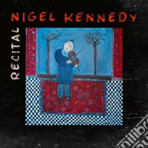 Nigel Kennedy: Recital cd musicale di Nigel Kennedy