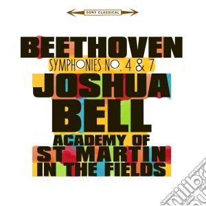Ludwig Van Beethoven - Symphonies Nos.4, 7 cd musicale di Joshua Bell