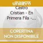 Castro Cristian - En Primera Fila - Dia 1 cd