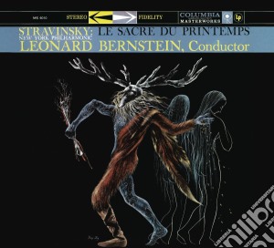 Igor Stravinsky - Bernstein Leonard - Le Sacre Du Printe cd musicale di Leonard Bernstein