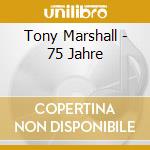 Tony Marshall - 75 Jahre cd musicale di Tony Marshall