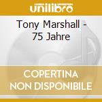 Tony Marshall - 75 Jahre cd