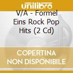 V/A - Formel Eins Rock Pop Hits (2 Cd) cd