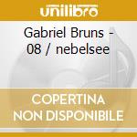 Gabriel Bruns - 08 / nebelsee cd
