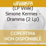 (LP Vinile) Simone Kermes - Dramma (2 Lp) lp vinile di Kermes, Simone