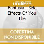 Fantasia - Side Effects Of You The cd musicale di Fantasia