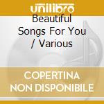 Beautiful Songs For You / Various cd